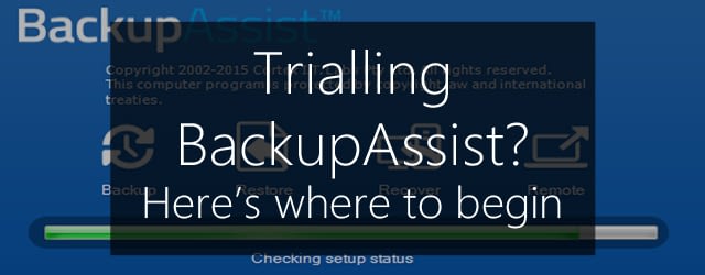 free trial of backupassist - how to get started