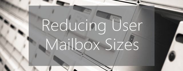 picture of mailboxes with text "Reducing User Mailbox Sizes"