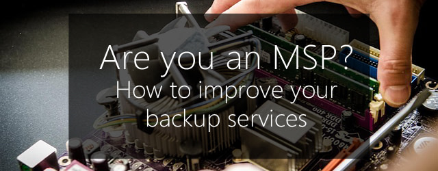 How MSPs can improve backup services
